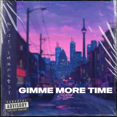Gimme More Time