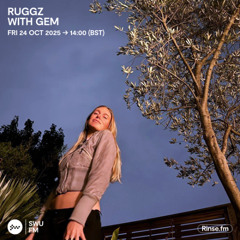 Ruggz with Gem - 24 October 2025