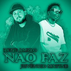 Nao Faz ft. Juvêncio Matine [Download Available]