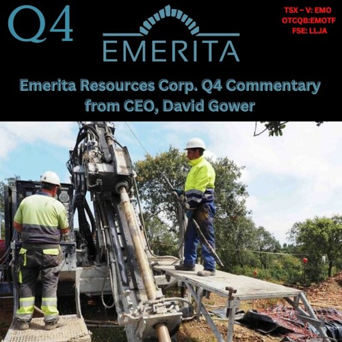 Emerita Resources Corp. Q4 Commentary From CEO, David Gower