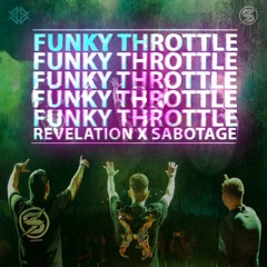 Revelation x Sabotage - Funky Throttle Mash Up (FREE)