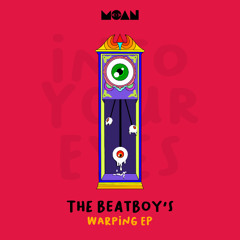 The BeatBoy's - Warping [MOAN]