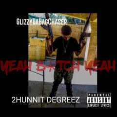 GlizzyDaBagChaser - YEAH B_TCH YEAH