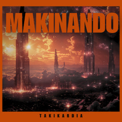TAKIKARDIA - MAKINANDO