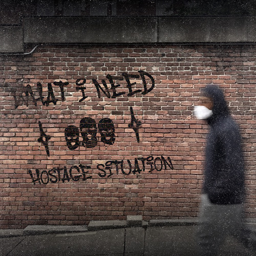 Hostage Situation - What I Need