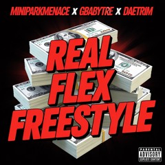 Real Flex Freestyle (Ft. GbabyTre & DaeTrim)