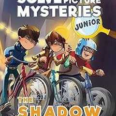 %! The Shadow and the Golden Room: A Timmi Tobbson Junior (6-8) Detective Book for Kids (Solve-
