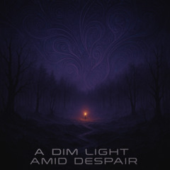 A Dim Light Amid Despair