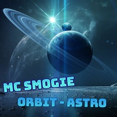 MC SMOGIE - ORBIT ASTRO 🎤🔥.wav