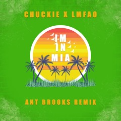 CHUCKIE X LMFAO - IM IN MIA (ANT BROOKS REMIX)
