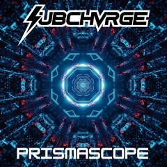 SUBCHVRGE - PrismaScope