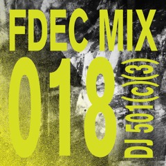 FDEC MIX 018 - DJ 501(c)(3)Speed Kills 1.5
