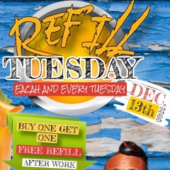 REFILL TUESDAY DEC 13 2022