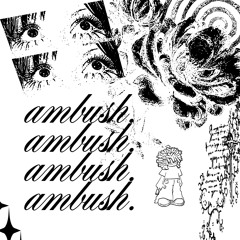 AMBUSH.