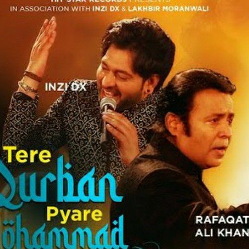 TERE QURBAN PYARE MOHAMMAD RAFAQAT KHAN AND INZI DX HIT STAR RECORDS PRESENTS.mp3