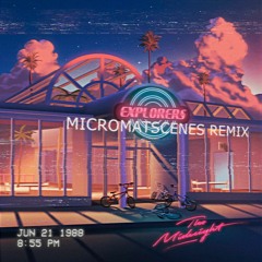 The Midnight - Explorers (MicroMatscenes Remix)