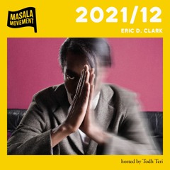 Podcast 2021/12 | Eric D. Clark | hosted by Todh Teri