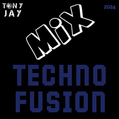 MIX TECHNO FUSION - TONY JAY