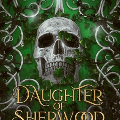 [PDF⚡READ❤ONLINE]  Daughter of Sherwood (Robin Hood and Her Merciless Men Book 1)