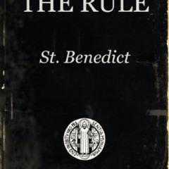 ACCESS PDF 🖋️ The Rule of St. Benedict by  St. Benedict,PlanetMonk Books,Boniface Ve