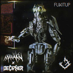Manakin & Decipher - FUKITUP