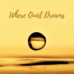 Where Quiet Dreams