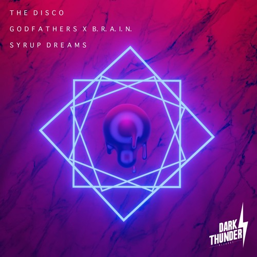 The Disco Godfathers x B.R.A.I.N - Syrup Dreams