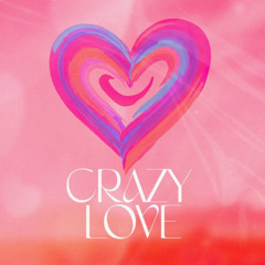 Crazy Love