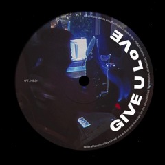 give u luv (ft. NBS) [prod. Train 6]