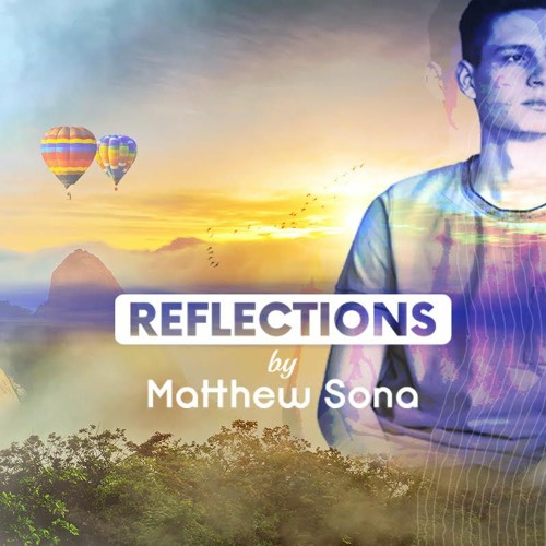 Matthew Sona - Reflections #15