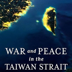 read✔ War and Peace in the Taiwan Strait (Contemporary Asia in the World)