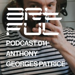 Artful Podcast Anthony Georges Patrice 011
