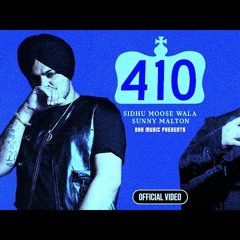 410 (OFFICIAL Song) SIDHU MOOSE WALA | SUNNY MALTON