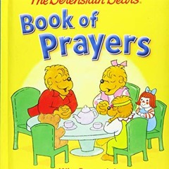 [Free] PDF 💑 The Berenstain Bears' Book of Prayers (Berenstain Bears) by  Mike Beren