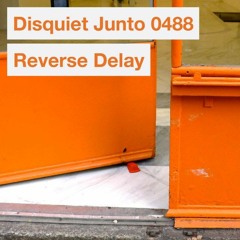 Reverse Delay -- disquiet0488