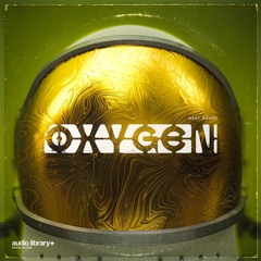 Oxygen — Next Route | Free Background Music | Audio Library Release