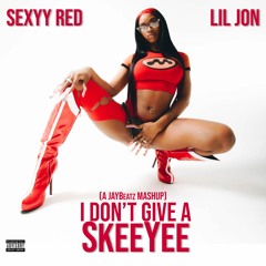 Sexyy Red & Lil Jon - I Don't Give a SkeeYee (A JAYBeatz Mashup) #HVLM