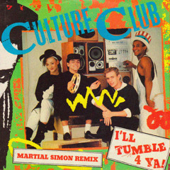 Culture Club - I'll Tumble 4 Ya (Martial Simon Remix)