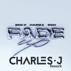 ZEG P - FADE UP (feat. Hamza, SCH) [Charles J Rework]