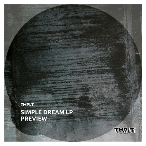 TMPLT - Simple Dream LP (Previews)