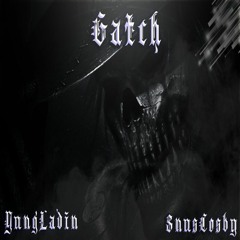 Gatch | Snus Cosby | Yung Ladin