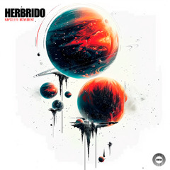 Herbrido - Rapid Eye Movement (Original Mix)