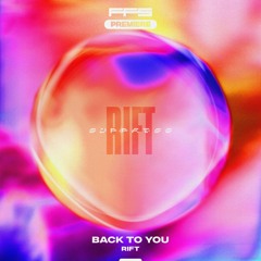 FFS Premiere: Rift — Back To You Feat. Elle Chante