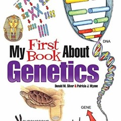 Open PDF My First Book About Genetics (Dover Science For Kids Coloring Books) by  Patricia J. Wynne