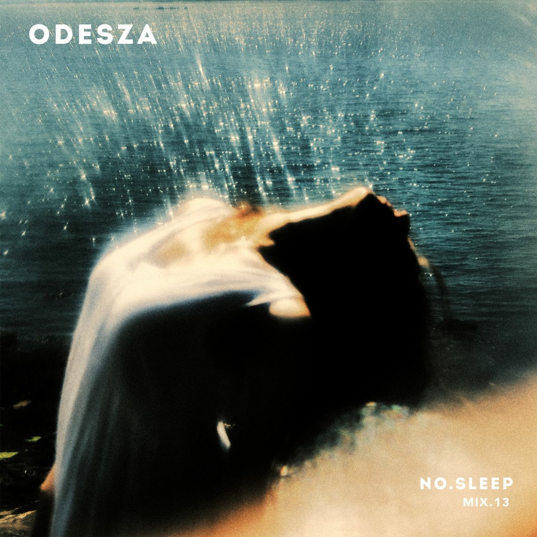 Stream NO.SLEEP - Mix 13 by ODESZA | Listen online for free on