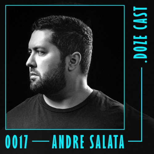 .DOZE Cast #0017 - Andre Salata