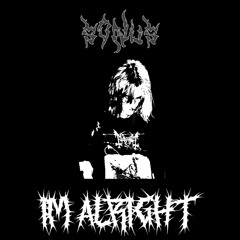 IM ALRIGHT (PROD SXZU X MORECALCIUM)