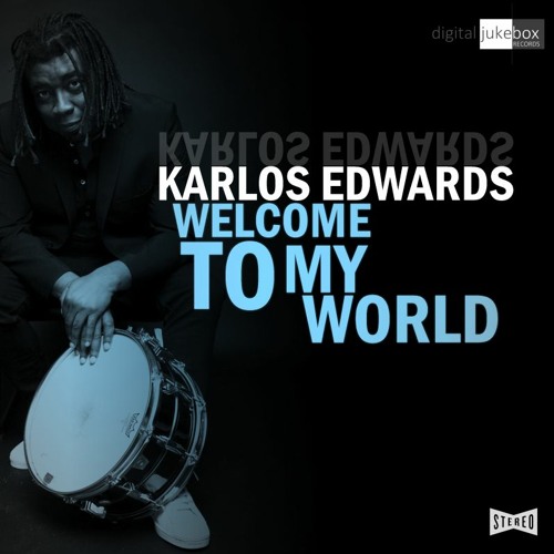 Karlos Edwards - Welcome To My World (Album Preview) | Out 20-June-2023