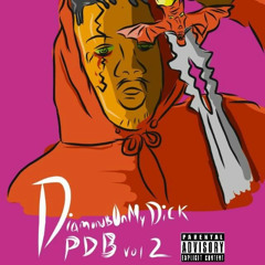 Diamonds On My Dick - PDB 2 INTRO MIXTAPE SOON +++  [Prod. By JayZilla]