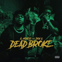 A-money$ x Don Q - Dead Broke